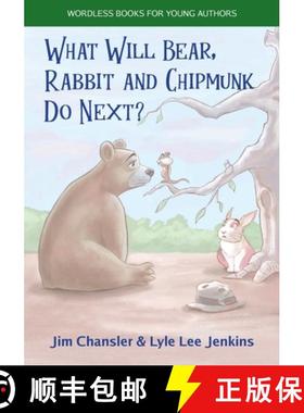预订 What Will Bear, Rabbit and Chipmunk Do Next? [9781956457629]