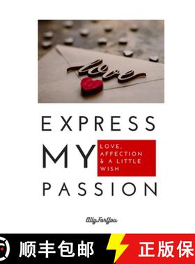 【3-4周达】Express my passion: Love, affection & a little wish, perfect gift for proposal, forever yo... [9781291681550]