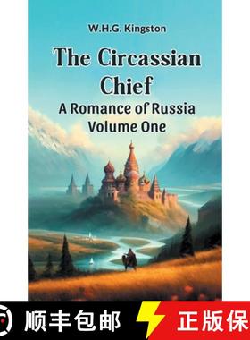 【3-4周达】Circassian ChiefA Romance of Russia Volume One (Edition2024) [9789364286343]
