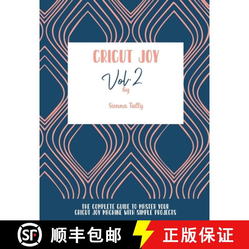 【2-3周达】Cricut Joy: The Complete Guide To Master Your Cricut Joy Machine With Simple Projects [9781801925167]
