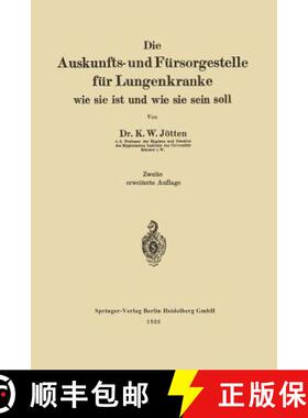 【3-4周达】Die Auskunfts- und Fürsorgestelle für Lungenkranke : Wie Sie ist und Wie Sie Sein Soll (... [9783662276181]