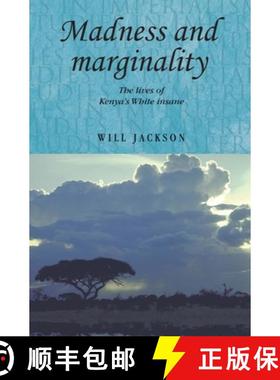 【3-4周达】Madness and marginality : The lives of Kenya's White insane [9780719088896]