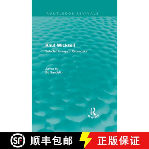 【3-4周达】精装 Knut Wicksell: Selected Essays Volumes 1 & 2: Selected Essays in Economics [9780415685573]