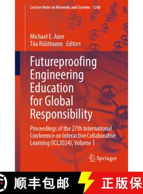 【3-4周达】Futureproofing Engineering Education for Global Responsibility: Proceedings of the 27th In... [9783031856518]