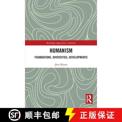【3-4周达】Humanism: Foundations, Diversities, Developments: Foundations, Diversities, Developments [9780367772673]