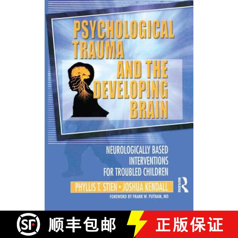 【3-4周达】Psychological Trauma and the Developing Brain: Neurologically Based Interventions for Trou... [9780789017888]