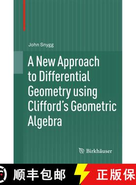 【3-4周达】精装 A New Approach to Differential Geometry using Clifford's Geometric Algebra [9780817682828]