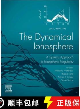 【3-4周达】The Dynamical Ionosphere: A Systems Approach to Ionospheric Irregularity [9780128147825]