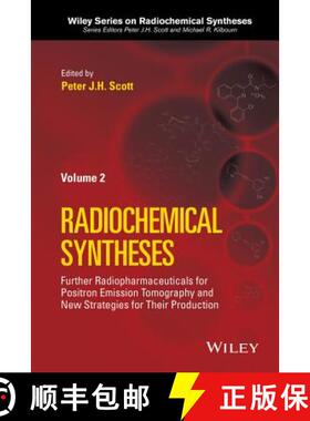 【3-4周达】Radiochemical Syntheses, Volume 2: Further Radiopharmaceuticals For Positron Emission Tomo... [9781118237847]