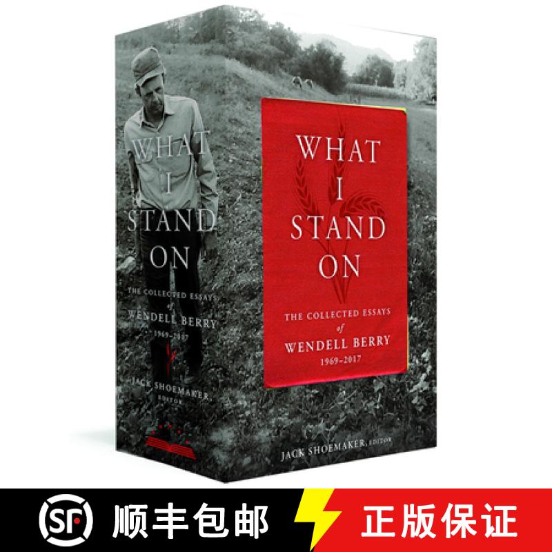 【3-4周达】What I Stand On: The Collected Essays of Wendell Berry 1969-2017: (A Library of America Bo... [9781598536102]