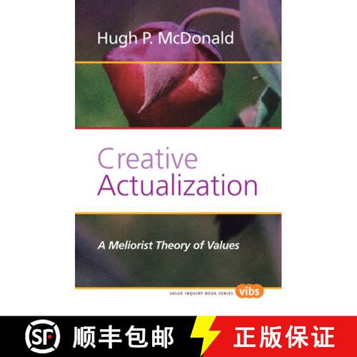 预订 精装 Creative Actualization: A Meliorist Theory of Values [9789042032538]