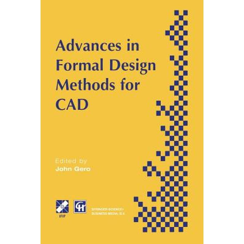 【4周达】Advances in Formal Design Methods for CAD : Proceedings of the IFIP WG5.2 Workshop on Formal... [9781475744286] 书籍/杂志/报纸 科普读物/自然科学/技术类原版书 原图主图