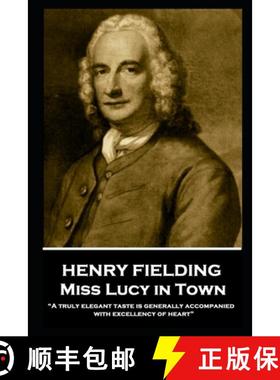 预订 Henry Fielding - Miss Lucy in Town: A truly elegant taste is generally accompanied with excellen... [9781787804289]