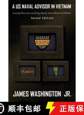 预订 A U.S. Naval Advisor in Vietnam: A young Navy man's yearlong odyssey as an Advisor in Vietnam Se... [9798889251637]