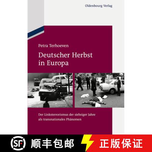 【3-4周达】Deutscher Herbst in Europa – Der Linksterrorismus der siebziger Jahre als transnationales... [9783110484908]