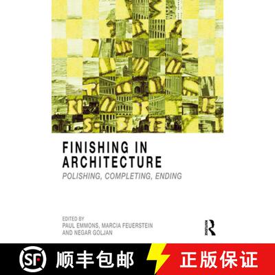 【3-4周达】精装 Finishing in Architecture: Polishing, Completing, Ending [9781032722184]
