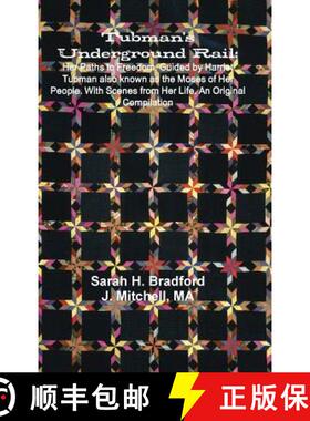 【3-4周达】Tubman's Underground Rail: Her Paths to Freedom. Guided by Harriet Tubman Also Known as th... [9781642270006]