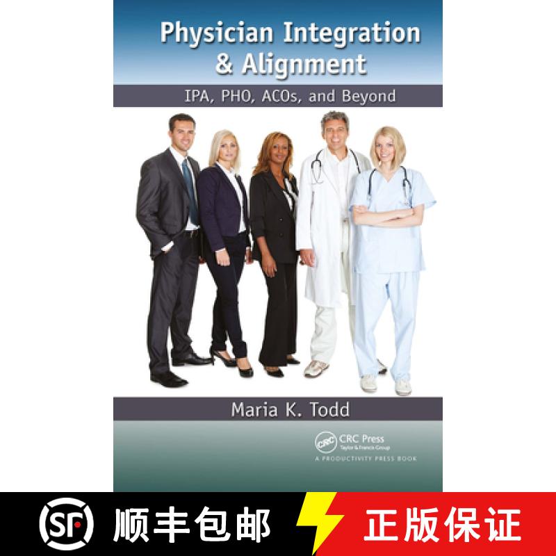 【3-4周达】Physician Integration & Alignment: Ipa, Pho, Acos, and Beyond [9781032924687]
