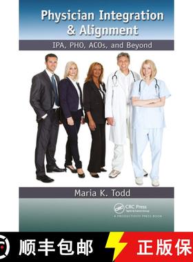 【3-4周达】Physician Integration & Alignment: Ipa, Pho, Acos, and Beyond [9781032924687]