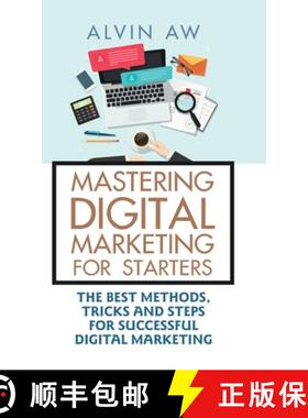 【3-4周达】Mastering Digital Marketing for Starters:: The Best Methods, Tricks and Steps for Successf... [9781543752090]