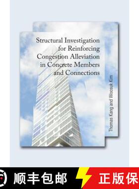 预订 Structural Investigation for Reinforcing Congestion Alleviation in Concrete Members and Connections [9781443852364]