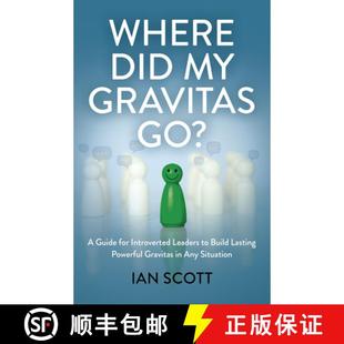 【3-4周达】Where Did My Gravitas Go? – A Guide for Introverted Leaders to Build Lasting Powerful Gra... [9781803417202]