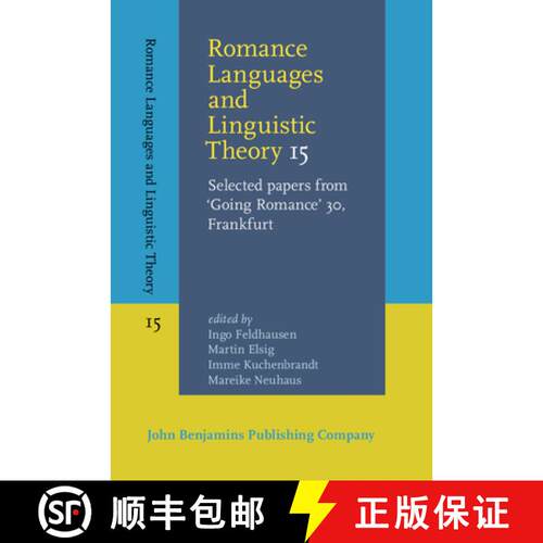 【3-4周达】精装 Romance Languages and Linguistic Theory 15.Selected papers from 'Going Romance' 30, F... [9789027203373]