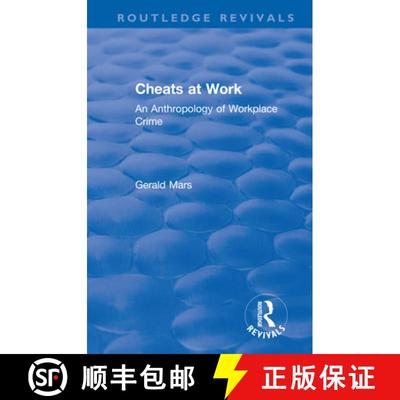 【3-4周达】Cheats at Work: An Anthropology of Workplace Crime [9780367031053]