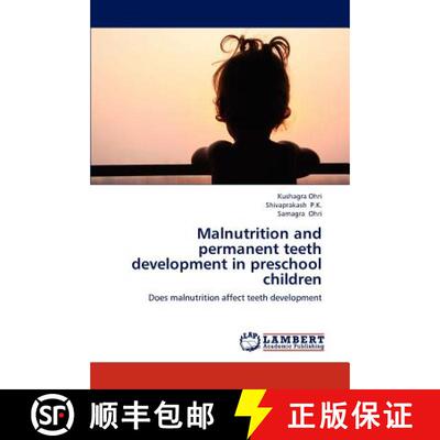 预订 Malnutrition and Permanent Teeth Development in Preschool Children [9783659214257]