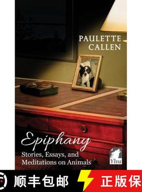 【3-4周达】Epiphany - Stories, Essays, and Meditations on Animals [9783955333645]