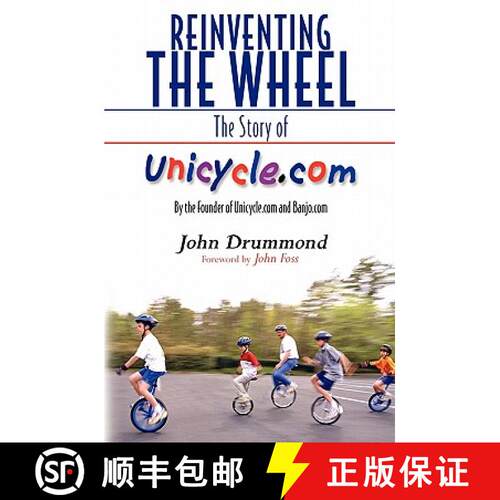 【3-4周达】Reinventing the Wheel: The Story of Unicycle.com: By the Founder of Unicycle.com and Banjo... [9781439271872]