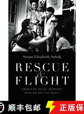 预订 Rescue and Flight: American Relief Workers Who Defied the Nazis [9781496244611]