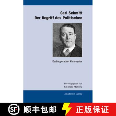 【3-4周达】精装 Carl Schmitt: Der Begriff des Politischen – Ein kooperativer Kommentar [9783050036878]