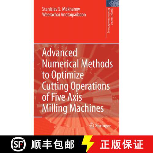 【3-4周达】Advanced Numerical Methods to Optimize Cutting Operations of Five Axis Milling Machines (S... [9783642090226]