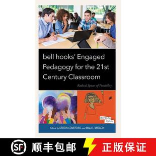 【3-4周达】bell hooks' Engaged Pedagogy for the 21st Century Classroom : Radical Spaces of Possibility [9781666926156]
