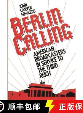 预订 Berlin Calling: American Broadcasters in Service to the Third Reich [9780275939052]