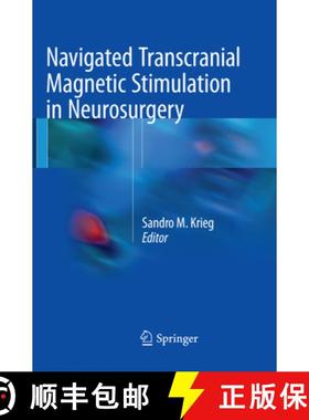 【3-4周达】Navigated Transcranial Magnetic Stimulation in Neurosurgery [9783319855202]
