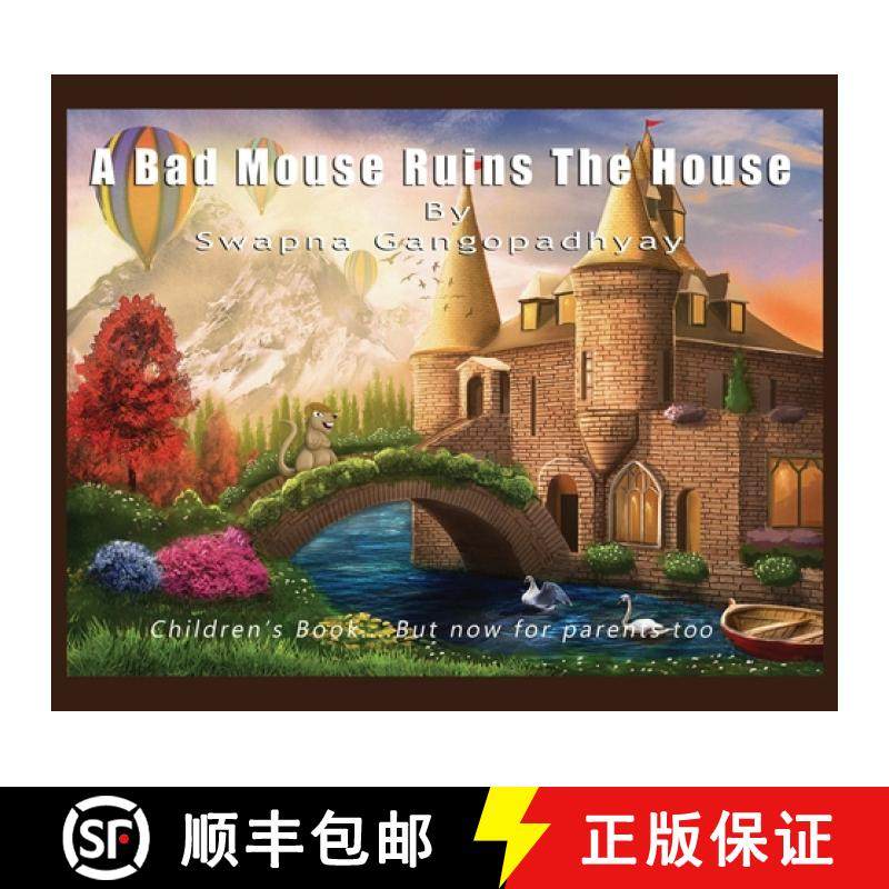 预订 A Bad Mouse Ruins the House: Children's Book....But now for parents too [9798894991320]