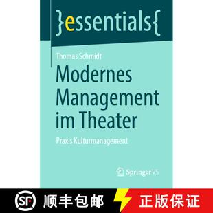 【3-4周达】Modernes Management im Theater : Praxis Kulturmanagement (1. Aufl. 2020) [9783658320249]