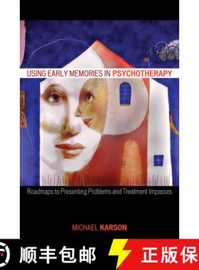【3-4周达】Using Early Memories in Psychotherapy : Roadmaps to Presenting Problems and Treatment Impa... [9780765703958]
