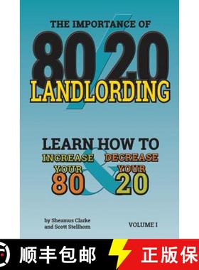 预订 80/20 Landlording: Learn how to Increase your 80% & Decrease your 20 [9780996035804]