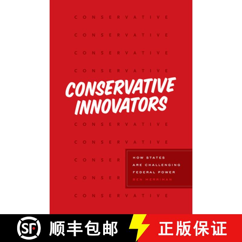 【3-4周达】Conservative Innovators: How States Are Challenging Federal Power [9780226620282]