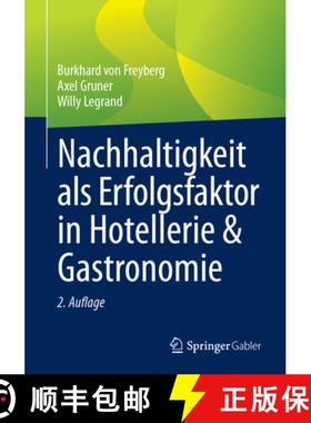 【3-4周达】Nachhaltigkeit ALS Erfolgsfaktor in Hotellerie & Gastronomie [9783658445829]