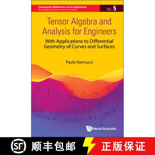 预订 精装 TENSOR ALGEBRA AND ANALYSIS FOR ENGINEERS: WITH APPLICATIONS TO DIFFERENTIAL GEOMETRY OF CU... [9789811264801]