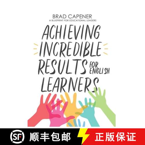 【3-4周达】Achieving Incredible Results for English Learners: A Blueprint for Educational Leaders [9781732450813]