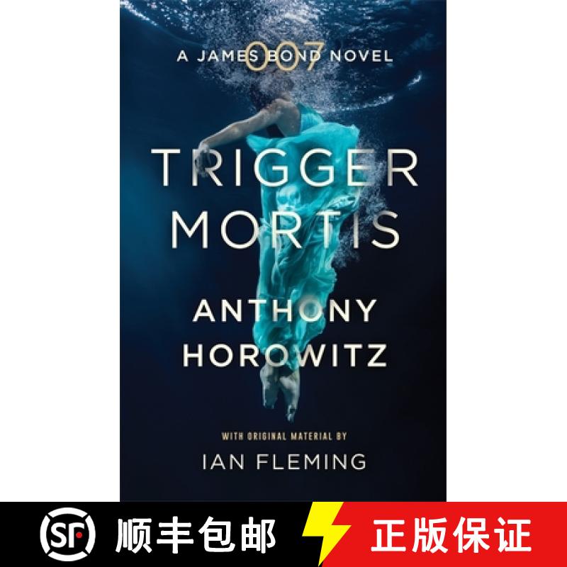 【3-4周达】Trigger Mortis: A James Bond Novel [9781409159148]