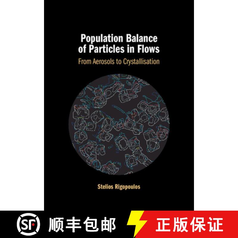【3-4周达】Population Balance of Particles in Flows: From Aerosols to Crystallisation [9781316512579]