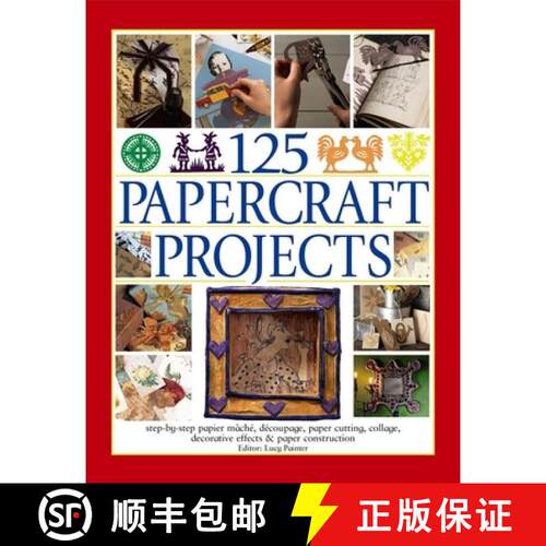 【3-4周达】125 Papercraft Projects: Step-By-Step Papier Mache, Decoupage, Paper Cutting, Collage, Dec... [9781844779079]