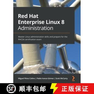 预订 Red Hat Enterprise Linux 8 Administration: Master Linux administration skills and prepare for th... [9781800569829]