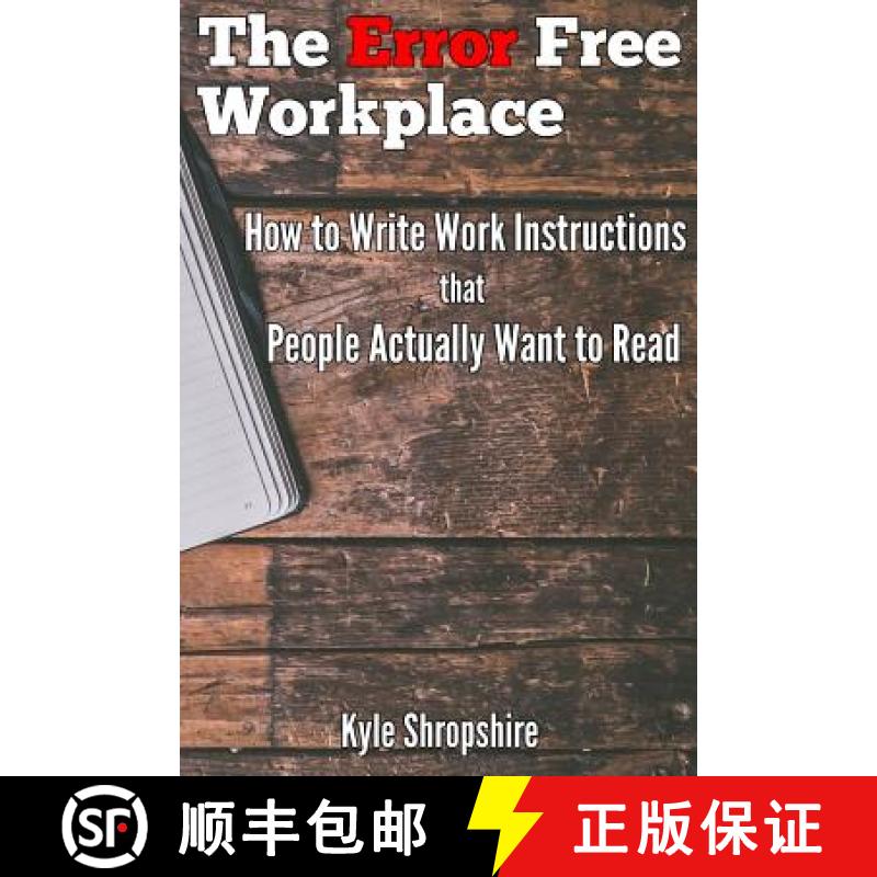 【2-3周达】The Error Free Workplace: How to Write Work Instructions that People Actually Want to Read [9780692123294]